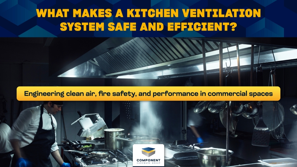 What Makes a Commercial Kitchen Ventilation System Truly Safe and Efficient?